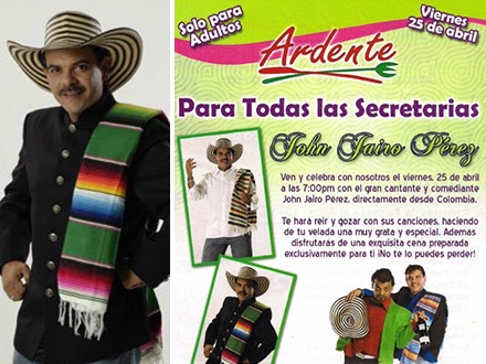 ¡Celebra con el gran cantante y comediante John Jairo Pérez, directamente desde Colombia! $79 por Cena para 2 personas el viernes, 25 de abril, que incluye: Espectáculo en vivo de John Jairo Pérez + Barra abierta de 7pm a 9pm + 2 Platos principales, a escoger entre Churrasco o Pechuga de pollo Ardente + 1 Acompañante por plato + 6 Mozzarella Sticks + 1 Postre “Torre del Sabor” para compartir
